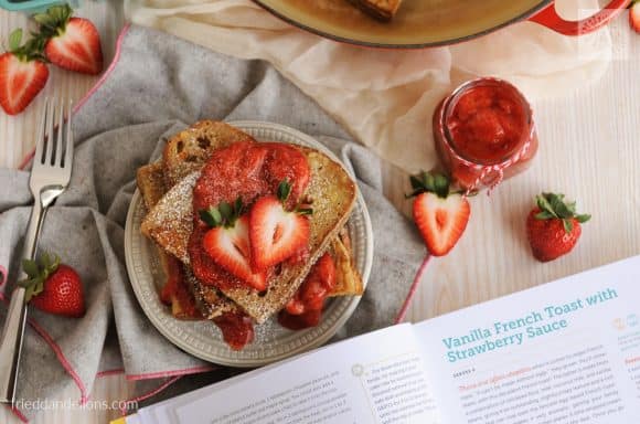 fried dandelions // vanilla french toast with strawberry sauce