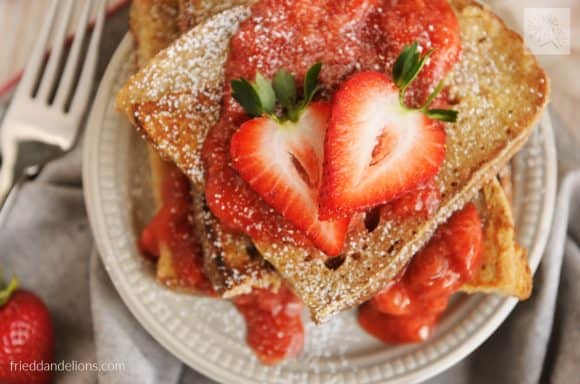 fried dandelions // vanilla french toast with strawberry sauce